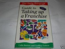 Taking Up a Franchise: The Daily Telegraph Guide (