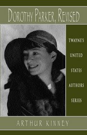 Dorothy Parker, Revised ( Twayne's United States Authors Series)