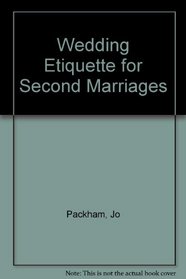 Wedding Etiquette for Second Marriages