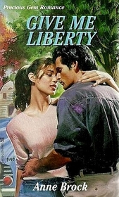 Give Me Liberty (Precious Gem Romance, No 86)