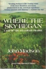 Where the Sky Began: Land of the Tallgrass Prairie