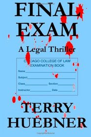 Final Exam: A Legal Thriller (Volume 1)