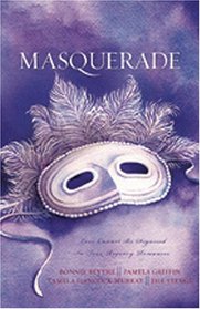 Masquerade: One Mask Cannot Disguise Love in Four Romantic Adventures (4-in-1 Novellas)