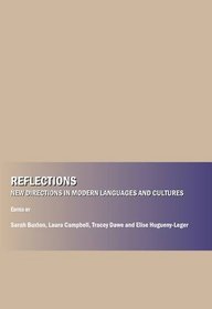 Reflections: New Directions in Modern Languages and Cultures