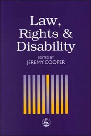 The Law, Rights and Disability
