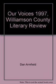 Our Voices 1997, Williamson County Literary Review