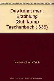 Das kennt man: Erzahlung (Suhrkamp Taschenbuch ; 336) (German Edition)