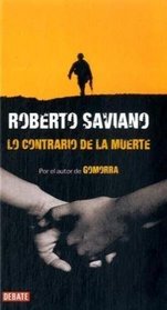 Lo contrario de la muerte/ The Opposite Of Death (Spanish Edition)