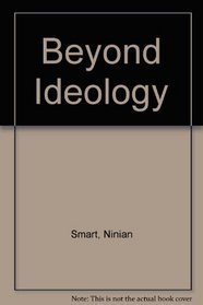 Beyond Ideology