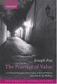 The Practice Of Value (The Berkeley Tanner Lectures)