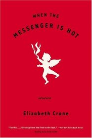 When the Messenger is Hot: Stories