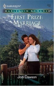 First Prize: Marriage (Harlequin Romance, No 3846)