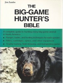 The Big Game Hunter's Bible (Outdoor Bible Series)