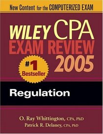 Wiley CPA Examination Review 2005, Regulation (Wiley Cpa Examination Review Regulation)