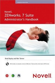 Novell ZENworks 7 Suite Administrator's Handbook (Novell Press)