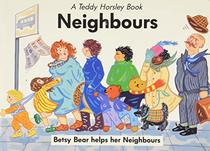 Neighbours: Based on Luke 10.25-29 (Teddy Horsley Books)