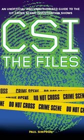 The Unofficial and Unauthorised Guide to CSI (CSI : The Files)