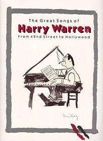 The Great Songs of Harry Warren from 42nd Street to Hollywood