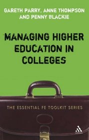 Managing Higher Education in Colleges (Essential Fe Toolkit)