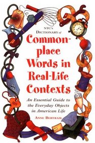 NTC's Dictionary of Commonplace Words in Real-Life Contexts