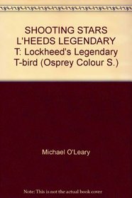 Shooting Stars: Lockheed's Legendary T-Bird (Osprey Colour Series)