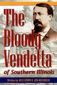 The Bloody Vendetta of Southern Illinois