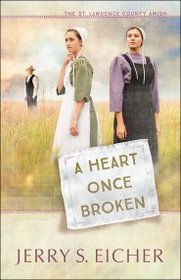 A Heart Once Broken (The St. Lawrence County Amish)