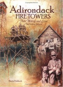 Adirondack Fire Towers: Their History and Lore, The Southern Districts