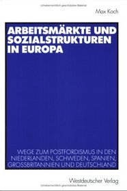 Arbeitsmrkte und Sozialstrukturen in Europa.