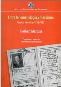 Entre fenomenologa y marxismo. Escritos filosficos 1928-1933