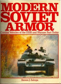 Modern Soviet armor: Combat vehicles of the USSR and Warsaw Pact today