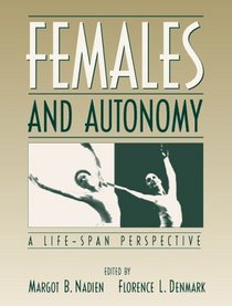 Females and Autonomy: A Life-Span Perspective