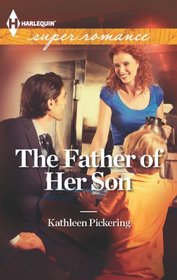 The Father of Her Son (Harlequin Superromance, No 1856)