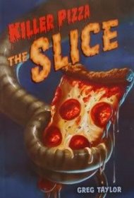 The Slice (Killer Pizza, Bk 2)