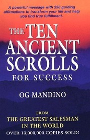 The Ten Ancient Scrolls for Success: From The Greatest Salesman in the World
