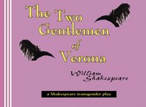 The Two Gentlemen of Verona: A Shakespeare transgender play