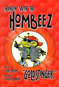 Hangin' With the Hombeez: Goldstinger (Hangin' with the Hombeez)