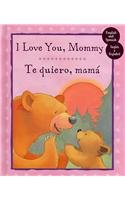 I Love You, Mommy / Te Quiero, Mama' (I Love You.)