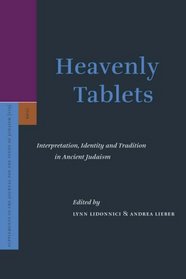 Heavenly Tablets (Supplements to the Journal for the Study of Judaism)