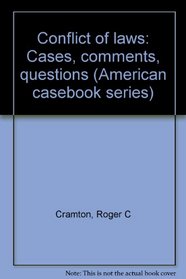 Conflict of laws: Cases, comments, questions (American casebook series)