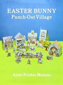 Easter Bunny Punch-Out Village (Celebrate Easter)