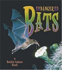 Endangered Bats (Earth's Endangered Animals)
