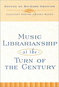 Music Librarianship at the Turn of the Century