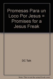 Promesas Para UN Loco Por Jesus (Spanish Edition)