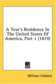 A Year's Residence In The United States Of America, Part 1 (1819)