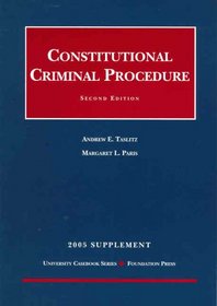Constitutional Criminal Procedure: 2005 Supplement