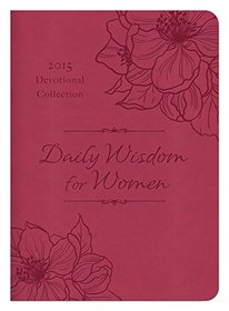 Daily Wisdom for Women 2015 Devotional Collection: (None)