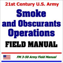 21st Century U.S. Army Smoke Operations Field Manual