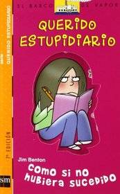 Querido Estupidiario: Como SI No Hubiera Sucedido (Spanish Edition)