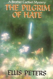 The Pilgrim of Hate: The 10th Chronicle of Brother Cadfael